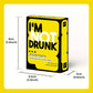 I'M NOT DRUNK Card Game